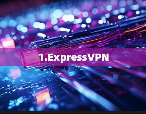 1.ExpressVPN