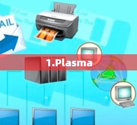 1.Plasma