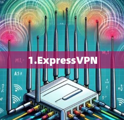 1.ExpressVPN