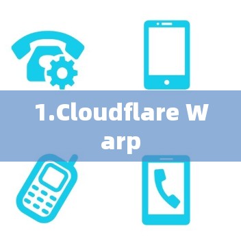 1.Cloudflare Warp