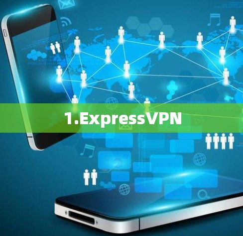 1.ExpressVPN