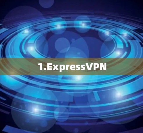 1.ExpressVPN